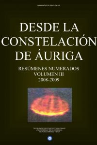 Desde la constelación de áuriga en resumen. Volumen III. Periodo 2008-2009