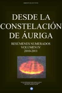 Desde la constelación de áuriga en resumen. Volumen IV. Periodo 2010-2011